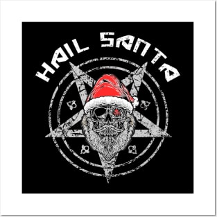 Hail Santa funny christmas sayings Posters and Art